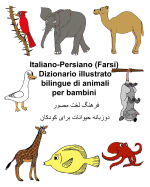 Italiano-Persiano (Farsi) Dizionario illustrato bilingue di animali per bambini