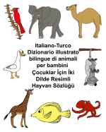 Italiano-Turco Dizionario illustrato bilingue di animali per bambini