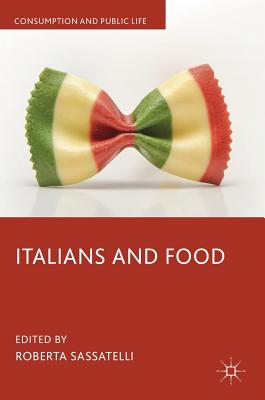 Italians and Food - Sassatelli, Roberta (Editor)