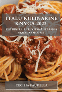 Italu Kulinarine Knyga 2023: Patirkite Autentiska Italijos Skoni Namuose!
