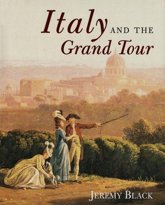 Italy and the Grand Tour - Black, Jeremy