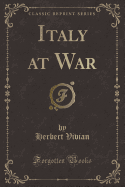 Italy at War (Classic Reprint)