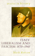 Italy: Liberalism and Fascism, 1870-1945