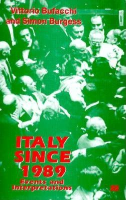 Italy Since 1989: Events and Interpretations - Bufacchi, Vittorio