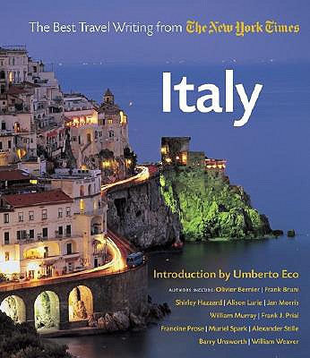 Italy: The Best Travel Writing from the New York Times - Eco, Umberto