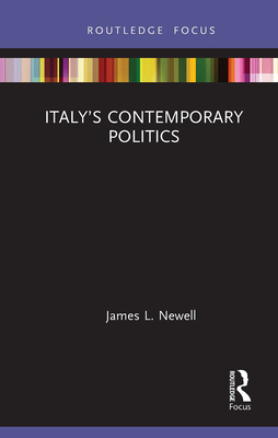 Italy's Contemporary Politics - Newell, James