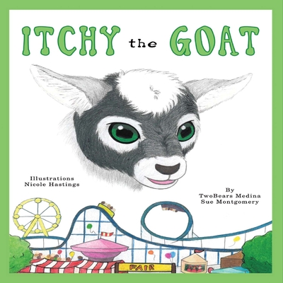 Itchy the Goat: Volume 1 - Medina, Twobears, and Montgomery, Sue