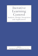 Iterative Learning Control: Analysis, Design, Integration and Applications