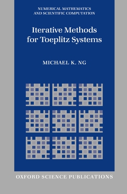 Iterative Methods for Toeplitz Systems - Ng, Michael K