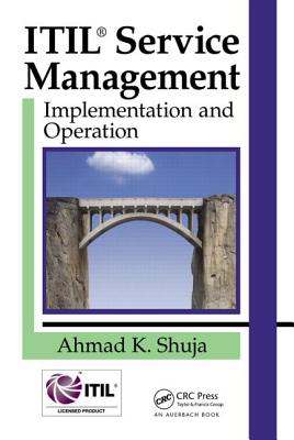 ITIL Service Management: Implementation and Operation - Shuja, Ahmad K.
