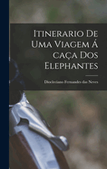 Itinerario de uma Viagem  caa dos Elephantes