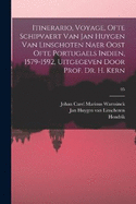 Itinerario, voyage, ofte schipvaert van Jan Huygen van Linschoten naer Oost ofte Portugaels Indien, 1579-1592, uitgegeven door prof. dr. H. Kern; 05