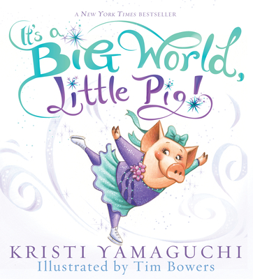 It's a Big World, Little Pig! - Yamaguchi, Kristi