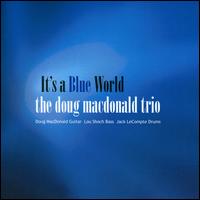 It's a Blue World - Doug Macdonald