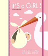 It's a Girl! The First Years Record Book