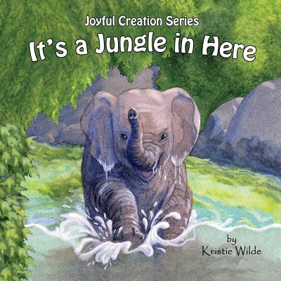 It's a Jungle in Here - Wilde, Kristie (Prepared for publication by)