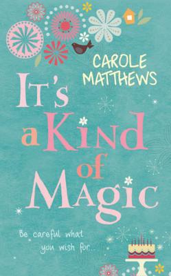 It's a Kind of Magic - Matthews, Carole