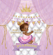 It's a Princess: Baby Shower Guest Book with African American Royal Black Girl Purple Theme, Wishes and Advice for Baby, Personalized with Guest Sign In and Gift Log (Hardback)