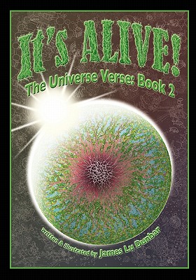 It's Alive!: The Universe Verse: Book 2 - Dunbar, James Lu