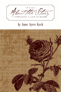 It's All about the Story: Composing a Life in Books - Koch, Anne Ayers