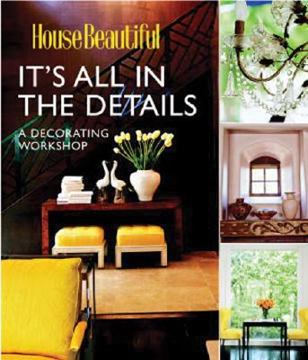 It's All in the Details: A Decorating Workshop - Evelegh, Tessa