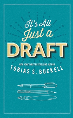 It's All Just a Draft - Buckell, Tobias S