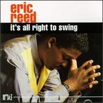 It's All Right to Swing - Eric Reed