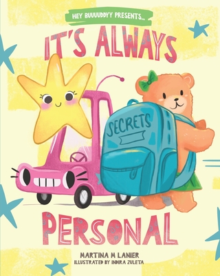It's Always Personal: Childrens guide to understanding personal space and abuse. - Lanier, Martina M