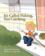 It's Called Fishing, Not Catching