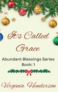 It's Called Grace: Abundant Blessings Series
