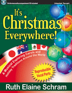It's Christmas Everywhere!: A Musical Exploring Carols and Holiday Traditions Around the World