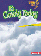 It's Cloudy Today