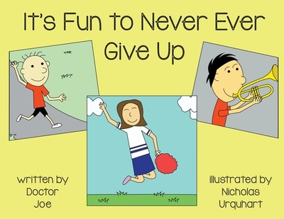 It's Fun to Never Ever Give Up - Joe, Doctor