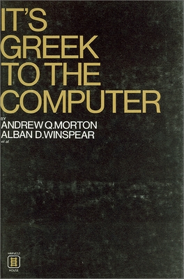 It's Greek to the Computer - Morton, Andrew Q, and Winspear, Alban Dewes