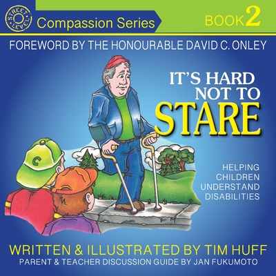 It's Hard Not to Stare: Helping Children Understand Disabilities - Huff, Tim J, and Onley, David C (Foreword by)
