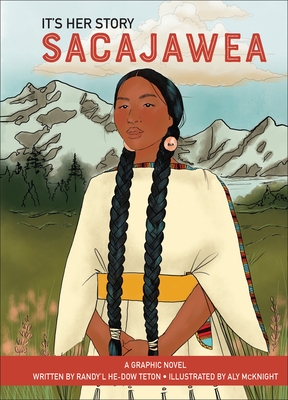 It's Her Story Sacajawea: A Graphic Novel - He-Dow Teton, Randy'l