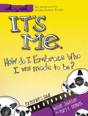 It's Me: How Do I Embrace Who I Was Made to Be? - Johnson, Nicole