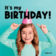 It's My Birthday!: Meet many different kids on their birthday