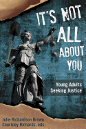 It's Not All about You: Young Adults Seeking Justice