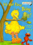 It's Not Easy Being Big! - St Pierre, Stephanie, and Sesame Street, and Cripps