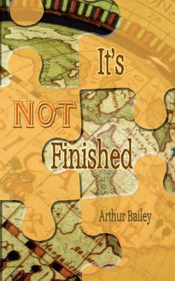 It's Not Finished - Productions, Higher Heart (Editor), and Bailey, Arthur