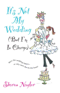 It's Not My Wedding (But I'm in Charge)