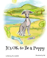 It's Ok to Be a Puppy