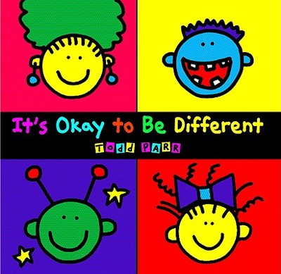 It's Okay to Be Different - Parr, Todd