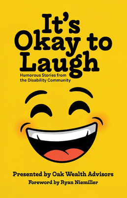 It's Okay to Laugh: Humorous Stories from the Disability Community - Walther, Michael (From an idea by)