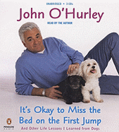 It's Okay to Miss the Bed on the First Jump: And Other Life Lessons I Learned from Dogs