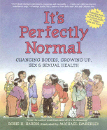 It's Perfectly Normal: Changing Bodies, Growing Up, Sex & Sexual Health