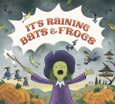 It's Raining Bats & Frogs - Colby, Rebecca