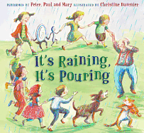 It's Raining, It's Pouring - Peter Paul and Mary (Read by), and Davenier, Christine (Illustrator)