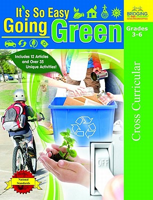 Its So Easy Going Green: An Interactive, Scientific Look at Protecting Our Environment - Knowles, Heather